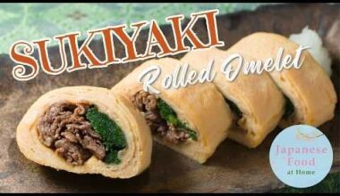 [Recipe Video] SUKIYAKI Rolled Omelet
