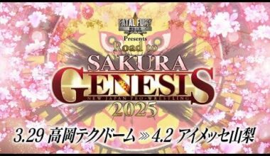 ROAD TO SAKURA GENESIS 2025 VTR