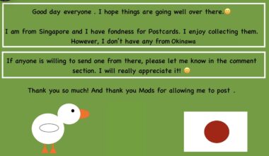 Hello Everyone, I am interested in a postcard from Okinawa. Can someone send me one? 🙂