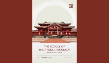 BOOK REVIEW | The Legacy of the Ryukyu Kingdom: An Okinawa History