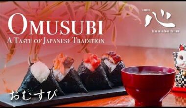🍙🇯🇵Omusubi: A Taste of Japanese Tradition(日本のおむすび)