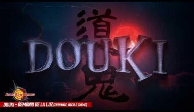 DOUKI / Demonio de la luz (Entrance Video & Theme)